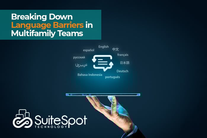 Breaking Down Language Barriers in Multifamily Teams